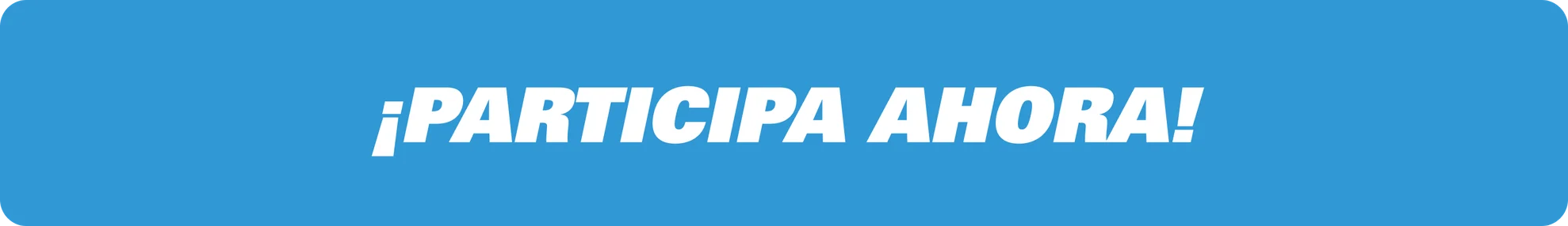 ¡Participa ahora!